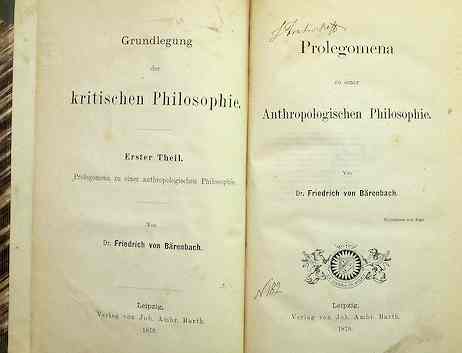 Barenbach, Friedrich Von: Grundlegung der kritischen Philosophie. Erster Theil. Prolegomena zu einer Anthropologischen Philosophie
