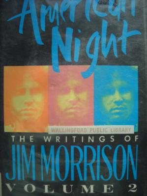 Morrison, Jim: The American Night: The Writings of Jim Morrison: Volume 2