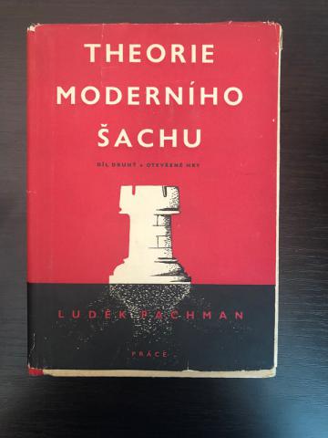 Pachman, Ludek: Theorie moderniho sachu. Dil Druhy. Otevrene Hry