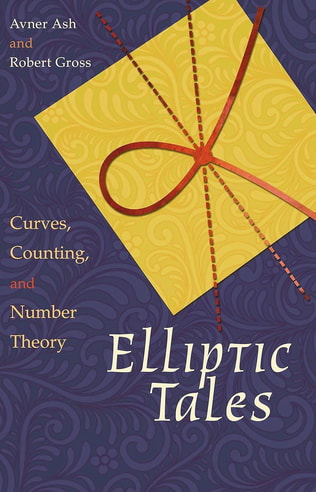Ash, Avner; Gross, Robert: Elliptic Tales: Curves, Counting, and Number Theory