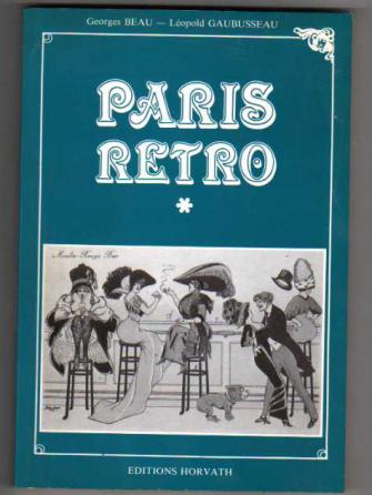 Beau, Georges; Gaubusseau, Leopold: Paris retro