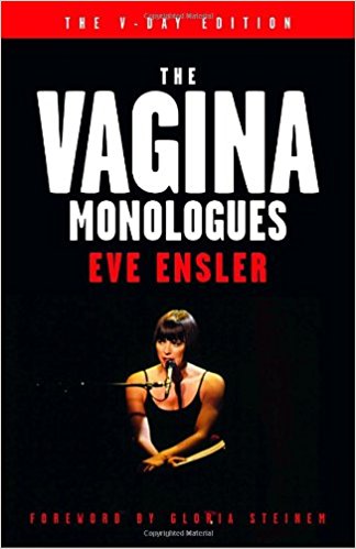 Ensler, Eve: The Vagina Monologues