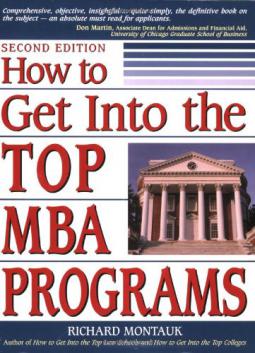 Montauk, Richard: How to Get into the TOP MBA PROGRAMS