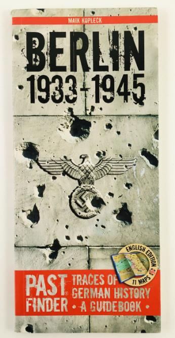 , .: Berlin 1933-1945: Traces of German History  A Guidebook ( 1933-1945:    - )