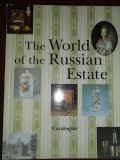 , ; ,   .: The World of the Russian Estate (  )