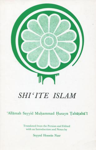 Tabatabai, Sayyid Muhammad Husayn: Shi'ite Islam