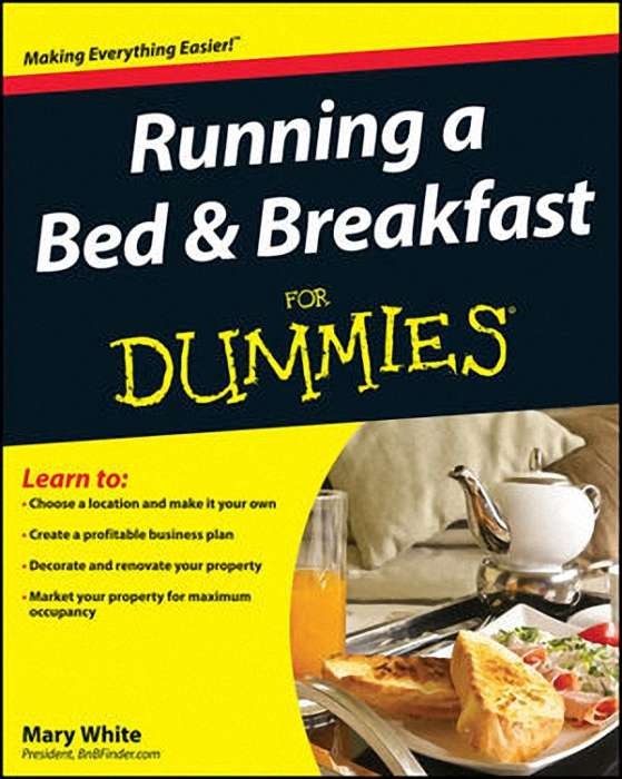 White, Mary: Running a Bed and Breakfast For Dummies