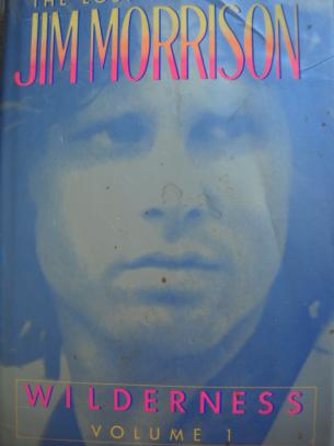 Morrison, Jim: Wilderness: The Lost Writings of Jim Morrison: Volume 1
