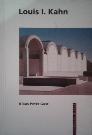 Gast, Klaus-Peter: Louis I. Kahn