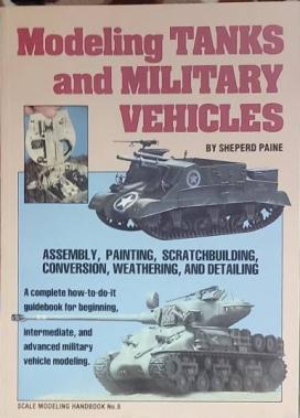 Paine, Sheperd: Modeling Tanks and Military Vehicles
