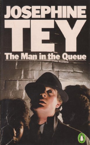 Tey, Josephine: The Man in the Queue