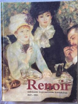 [ ]: Renoir Muveszete Impresszionista Korszakaban 1869-1883