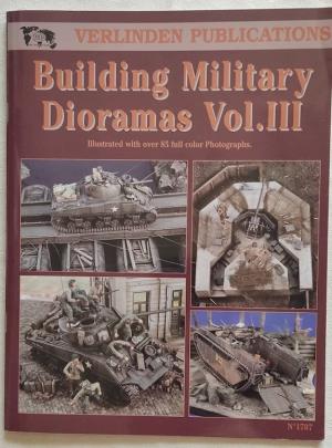 Verlinden, Francois: Building Military Dioramas Vol. III