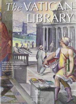 Piazzoni, Ambrogio M.; Manfredi, Antonio; Frascarelli, Dalma  .: The Vatican Library