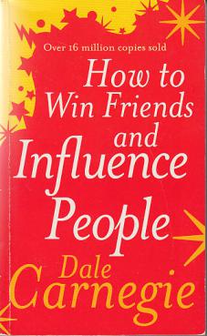 Carnegie, Dale: How to win friends and influence people