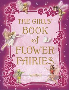 Barker, Cicely Mary: The Girls ' Book of Flower Fairies