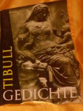 Tibull: Gedichte. Lateinisch und deutsch
