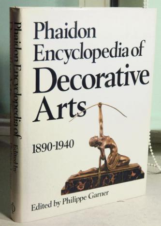 . Garner, Philippe: Phaidon Encyclopedia of Decorative Arts. 1890-1940