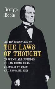 Boole, George: An Investigation of the Laws of Thought