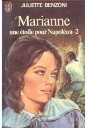Benzoni, Juliette: Marianne. Une etoile pour Napoleon-2