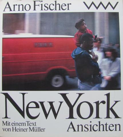 Fischer, Arno: New York Ansichten