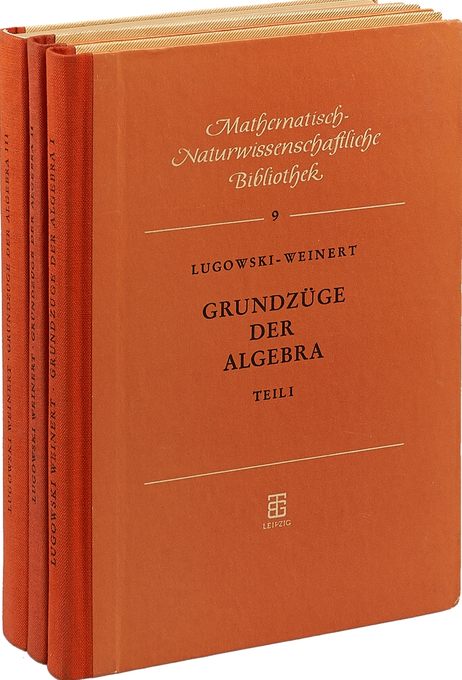 Lugowski, H.; Weinert, H.J.: Grundzuge der Algebra /   