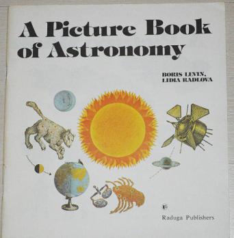 , .; , .: A Picture Book of Astronomy /   