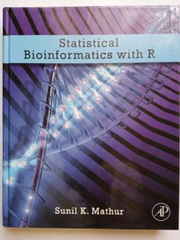 Mathur, S.K.: Statistical Bioinformatics with R