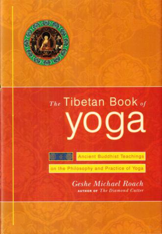 Roach, Geshe Michael: The Tibetan Book of Yoga (  )