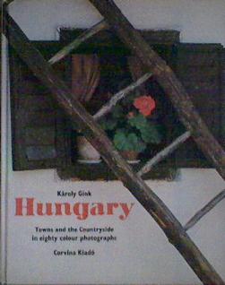 Gink, Karoly: Hungary: Towns and the Countryside in eighty colour photographs
