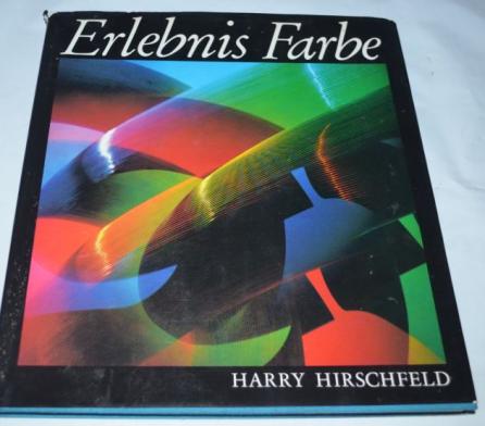 Hirschfeld, Harry: Erlebnis Farbe